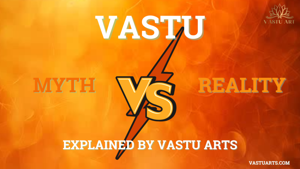 Vastu Myths vs Reality